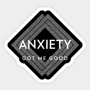 Anxiety Got Me Sticker